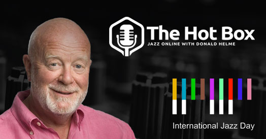 The Hot Box #029 – International Jazz Day