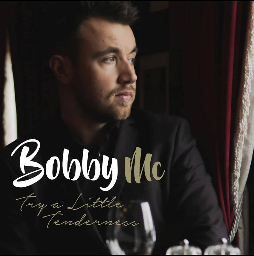 Try A Little Tenderness – Single Release from Bobby Mc
